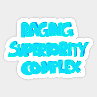 Raging Superiority Complex 3D Lettering Design Sticker